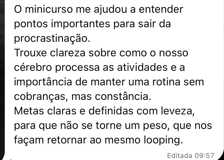 Depoimento de aluna sobre sair da procrastinação com constância e metas leves
